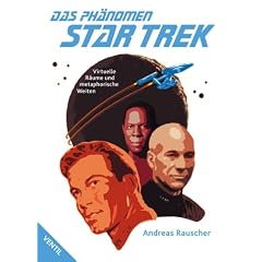 Das Ph�nomen Star Trek: Virtuelle R�ume und metaphorische Weiten