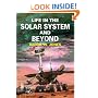Life in the Solar System and Beyond: The Solar System and Beyond (Springer-Praxis Books) (Springer Praxis Books / Space Exploration)