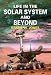 Life in the Solar System and Beyond: The Solar System and Beyond (Springer-Praxis Books) (Springer Praxis Books / Space Exploration)