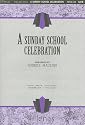 A Sunday School Celebration