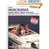 Clymer Mercruiser: Stern Drive Shop Manual : 1995-1997 Alpha One, Bravo One, Bravo... by Clymer Publications