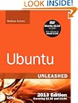 Ubuntu Unleashed 2013 Edition: Coveri...
