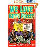 We Love Harry Potter!