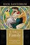 It Takes a Family: Conservatism and the Common Good It Takes a Family: Conservatism and the Common Good