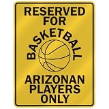 RESERVED FOR  B-ASKETBALL ARIZONAN PLAYERS ONLY  PARKING SIGN STATE ARIZONA