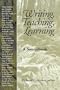 Writing, Teaching, Learning: A Sourcebook