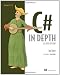 C# in Depth, Second Edition