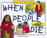 How Do I Feel About When People Die (How Do I Feel About)