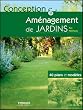Conception et am�nagement de jardins : 40 plans et mod�les