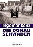 Die Donauschwaben - Ingomar Senz