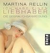 Ich habe einen Liebhaber: Die Gebrauchsanweisung