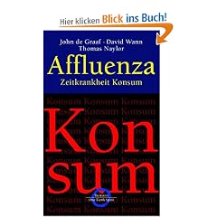 Affluenza: Zeitkrankheit Konsum