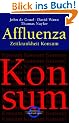 Affluenza: Zeitkrankheit Konsum