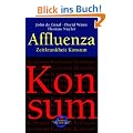 Affluenza: Zeitkrankheit Konsum
