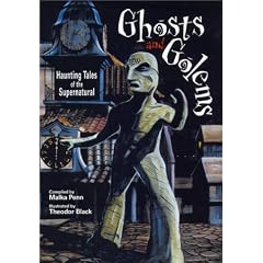 Ghosts and Golems: Haunting Tales of the Supernatural