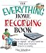The Everything Home Recording Book: From 4-track to digital--all you need to make your musical dreams a reality (Everything (Music))
