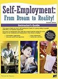 Self Employment: From Dream to Reality Instructors Guide