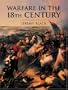 Warfare in the Eighteenth Century (History of Warfare)