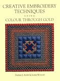 Creative embroidery techniques using colour through gold