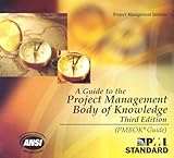 A Guide to the Project Management Body of Knowledge [CD-ROM]