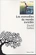 Les merveilles du monde invisible