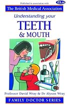 Understanding Your Teeth and Mouth (Family Doctor)