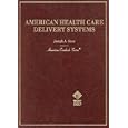 American Health Care Delivery Systems (American Casebooks)'