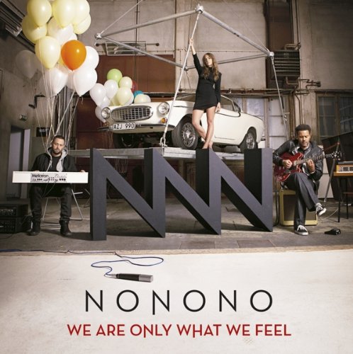 Nonono - We Are Only What We Feel - Zortam Music
