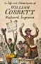 Life and Adventures of William Cobbett