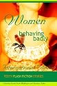 Women Behaving Badly Fiesty Flash Fiction