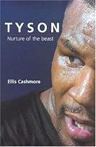 Mike Tyson: Nurture of the Beast (Polity celebrities series)