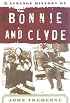 The Strange History of Bonnie and Clyde
