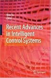 Recent Advances in Intelligent Control Systems