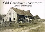 Old Grantown to Aviemore : upper Strathspey