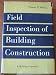 Field Inspection Of Building Construction
