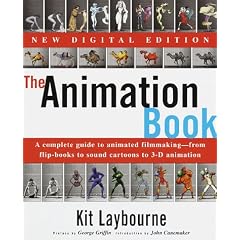The Animation Book: A Complete Guide to Animated Filmmaking--From Flip-Books to Sound Cartoons to 3- D Animation (Taschenbuch)
