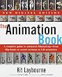 The Animation Book: A Complete Guide to Animated Filmmaking--From Flip-Books to Sound Cartoons to 3- D Animation