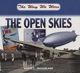 The Way We Were the Open Skies