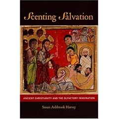 Scenting Salvation: Ancient Christianity and the Olfactory Imagination (Transformation of the Classical Heritage)