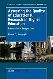 Assessing the Quality of Educational Research in Higher Education (Educational Futures: Rethinking Theory and Practice)