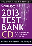 Wiley CPA Exam Review 2013 Test Bank CD, Business Environment and Concepts