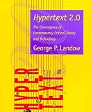 Hypertext 2.0: The Convergence of Contemporary Critical Theory and Technology (Parallax: Re-visions of Culture and Society)