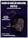 Designing for Change and Manufacturing with V5 R13 (Methods and Applications)