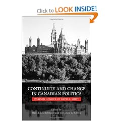Continuity and Change in Canadian Politics: Essays in Honour of David E. Smith