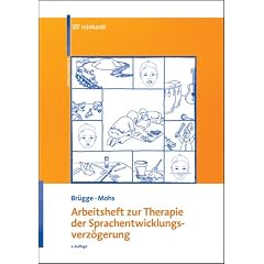 Arbeitsheft zur Therapie der Sprachentwicklungsverz�gerung