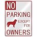 NO  PARKING BERNESE MOUNTAIN DOGS EXCEPT FOR OWNERS  PARKING SIGN DOG