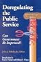 Deregulating the Public Service: Can Government Be Improved?