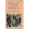Africans in the Americas: A History of the Black Diaspora