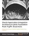 Oracle Application Integration Architecture (AIA) Foundation Pack 11gR1: Essentials