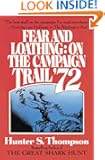Fear and Loathing: On the Campaign Trail '72